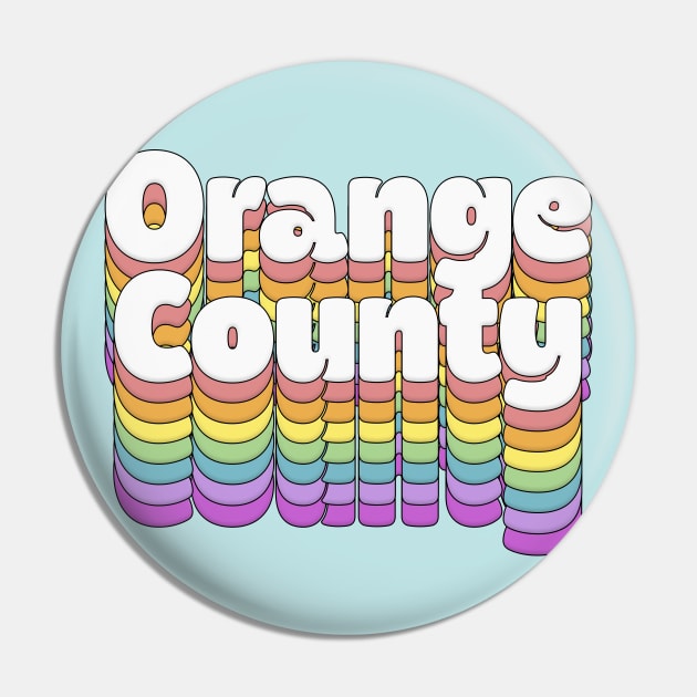 Orange County, CA \/\/\/\ Retro Typography Design Pin by DankFutura