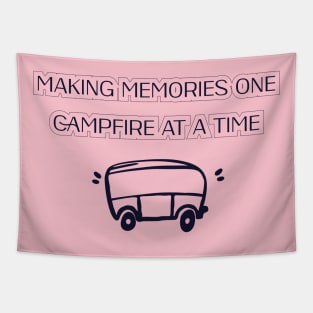 Cool Making memories one campfire at a time. Tapestry