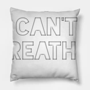 I can't breathe teeshert Pillow