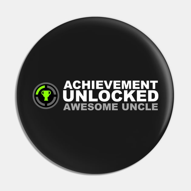 Achievement Unlocked Awesome Uncle Pin by Kyandii