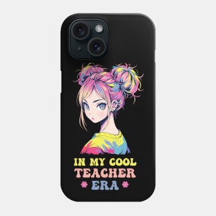 In My Cool Teacher Era Anime Girl Back To School Phone Case