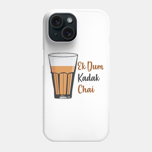 Ek Dum Kadak Chai Indian Tea Cup Glass India Phone Case by alltheprints