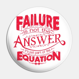 Failure is not the answer Pin