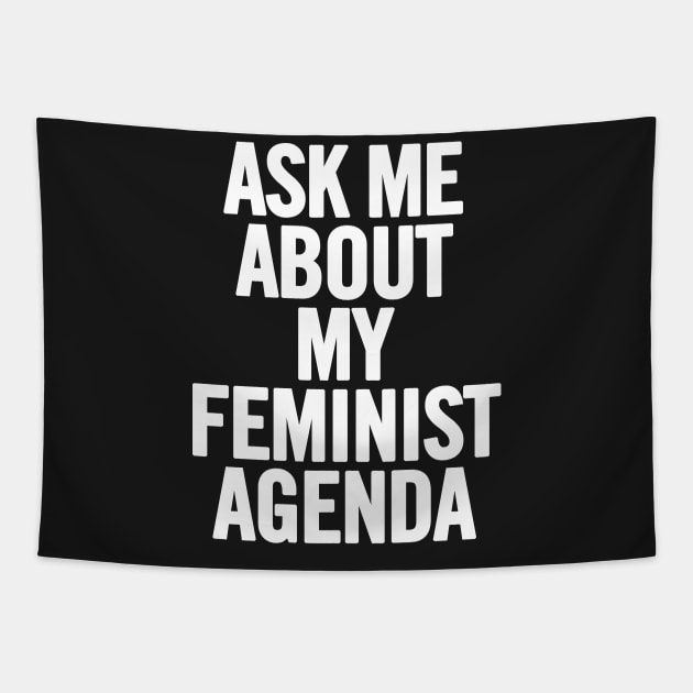 Ask Me About My Feminist Agenda Tapestry by sergiovarela