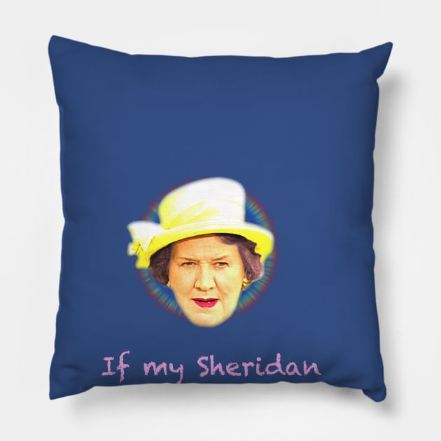 If my Sheridan were here... Pillow by jeremiahm08