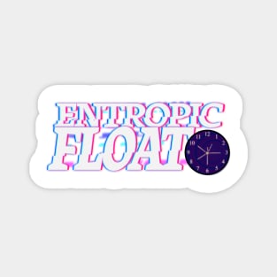 Entropic Float This World Will Decay And Disappear Logo T Shirt And Others Magnet