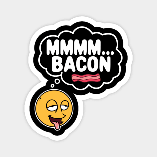 Mmmm Bacon Magnet