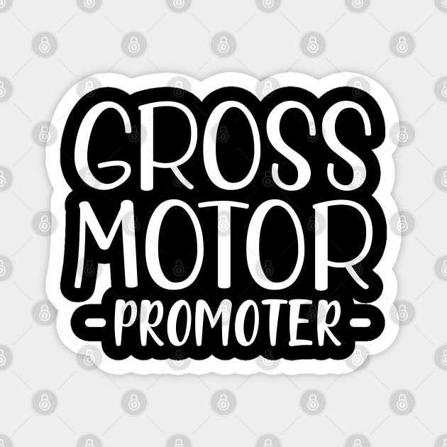 Physical Therapist - Gross motor Promoter w Magnet by KC Happy Shop