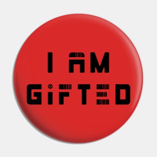 I am gifted Pin