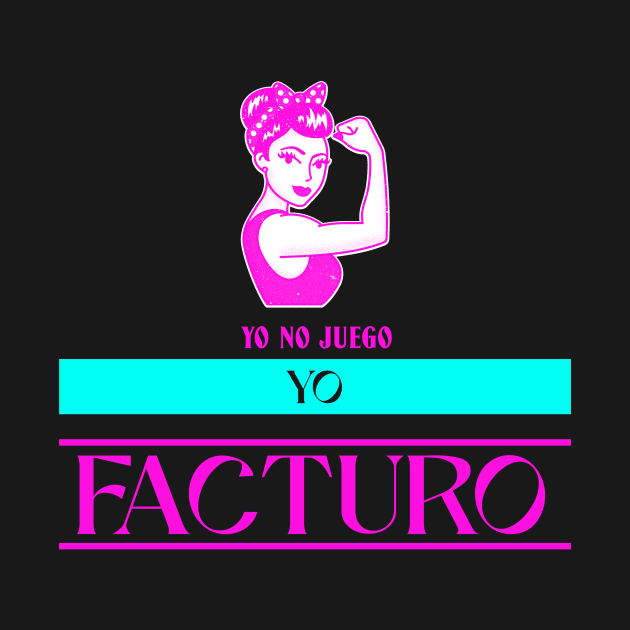 YO NO JUEGO YO FACTURO Cups Coffee Mugs T-Shirts Stickers by CenricoSuchel