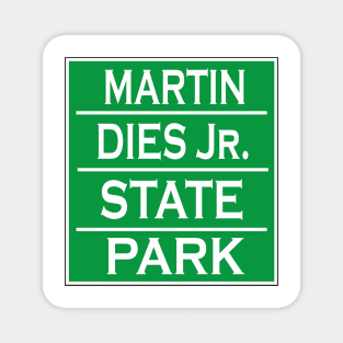 MARTIN DIES JR. STATE PARK Magnet