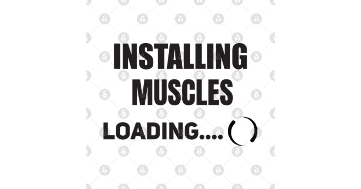 Installing Muscles Loading T Shirt Gym T Shirt Teepublic 6298