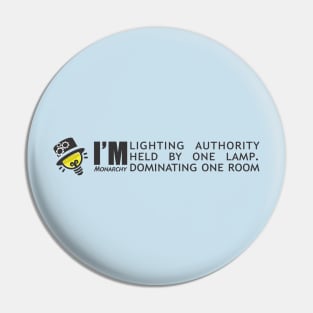 Monarchy Bulb Lighting Authority Pin