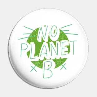 There is no planet B Pin