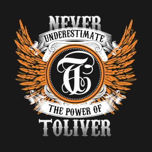 Toliver Name Shirt Never Underestimate The Power Of Toliver T-Shirt