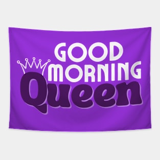 Good Morning Queen Tapestry