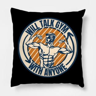 Will talk Gym with anyone Cool Gym Rat Pillow