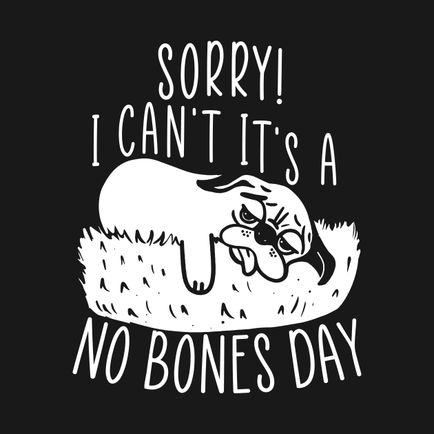 No Bones day Pug Meme by SusanaDesigns