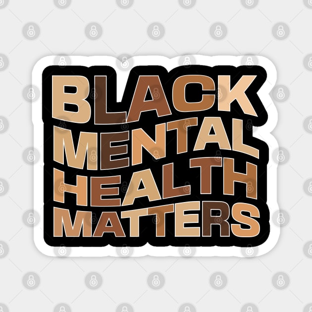 Black Mental Health Matters Magnet by blackartmattersshop