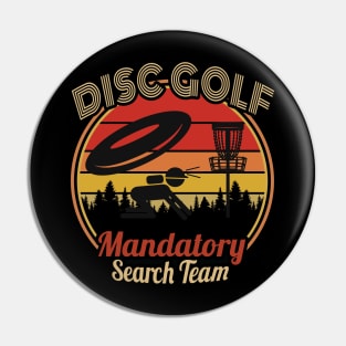 Disc Golf Mandatory Search Team for Men & Women Pin