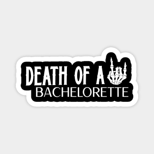 Death of a Bachelorette Magnet