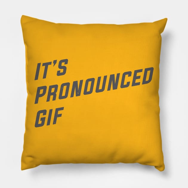 It's Pronounced Gif Pillow by MonkeyColada