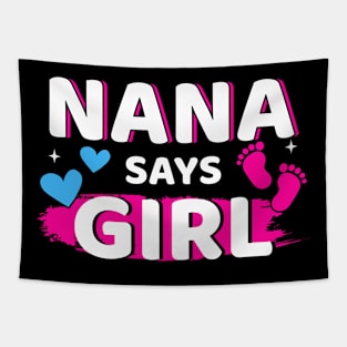 Gender reveal nana says girl matching family baby party Tapestry