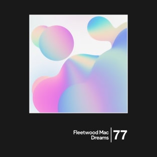 Fleetwood Mac - Dreams / Minimal Style Graphic Artwork T-Shirt