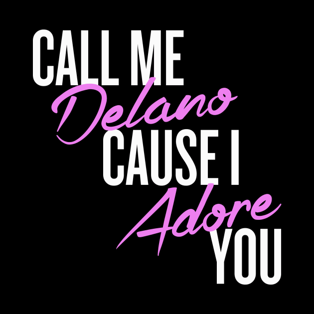 Call me delano cause I adore you by klg01