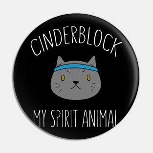 Cinderblock the Cat My Spirit Animal Pin