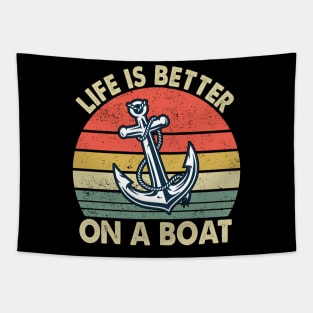 Life Is Better On A Boat Funny Boating Captain Tapestry