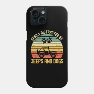 Vintage Jeep Easily Distracted By Jeeps And Dogs Jeep Lover Dog Lover Phone Case