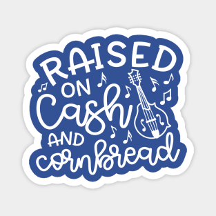 Raised on Cash and Cornbread Country Funny Magnet