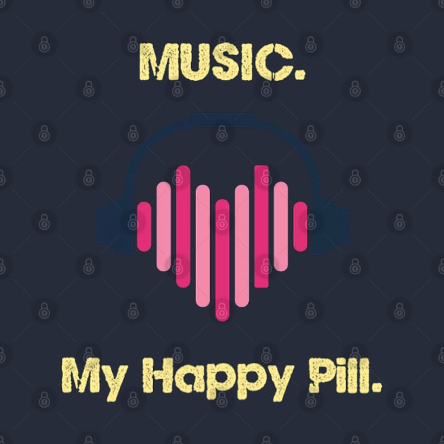 Music-Happy pill by theshirtproject2469