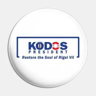 Restore the Soul of Rigel VII!  Vote Kodos! Pin