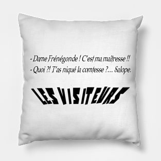 - Lady Frénégonde! She's my mistress !! Pillow