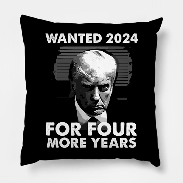 Donald Trump Wanted 2024 For Four More Years Pillow by oklita