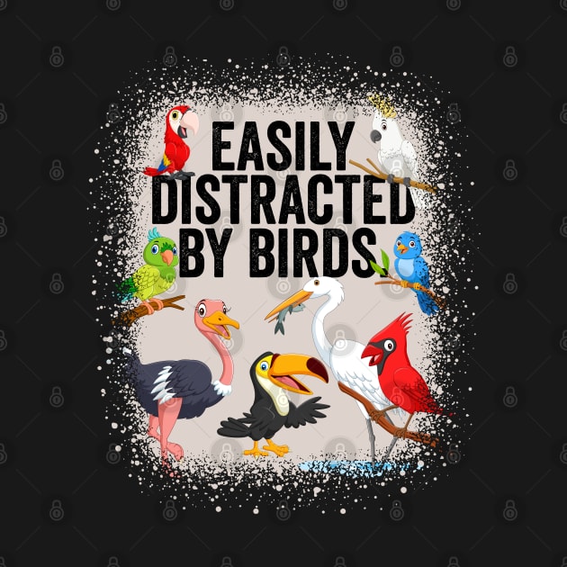 Easily Distracted By Birds Bird Watcher Bird Lover by RadStar