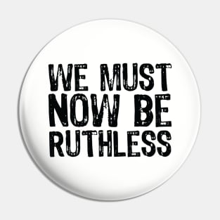 We Must Now Be Ruthless Feminism rgb sent me Pin