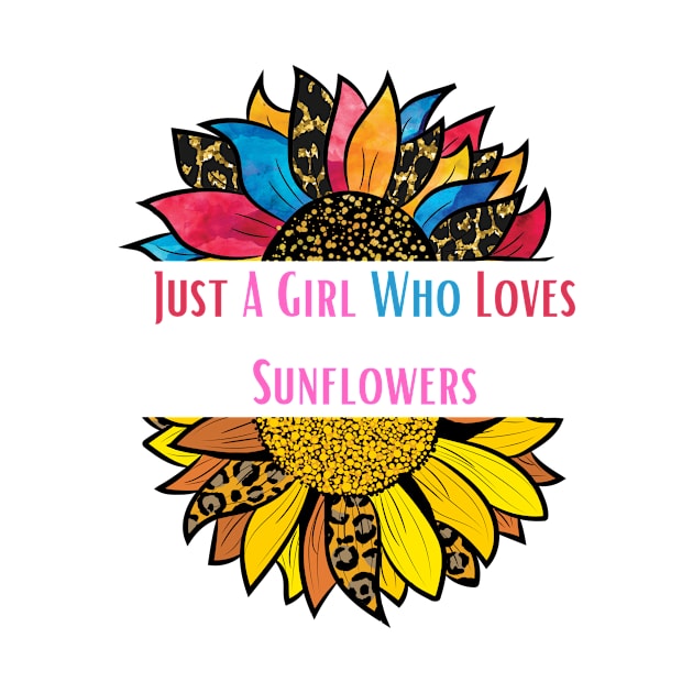 Just A Girl Who Loves Sunflowers by Personalizedname