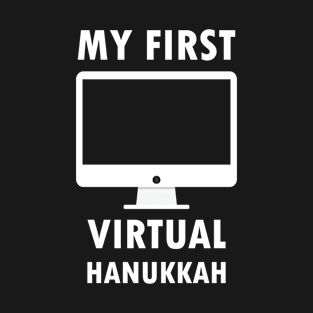 My First Virtual HANUKKAH - Lockdown HANUKKAH - T-Shirt