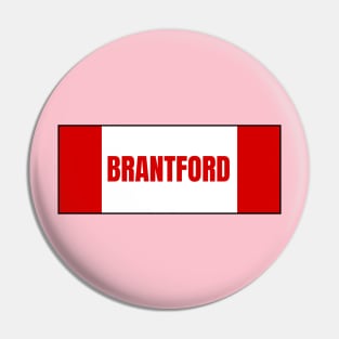 Brantford City Ontario in Canadian Flag Colors Pin