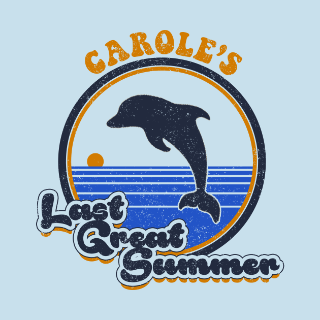 Carole's Last Great Summer by Bitch Sesh