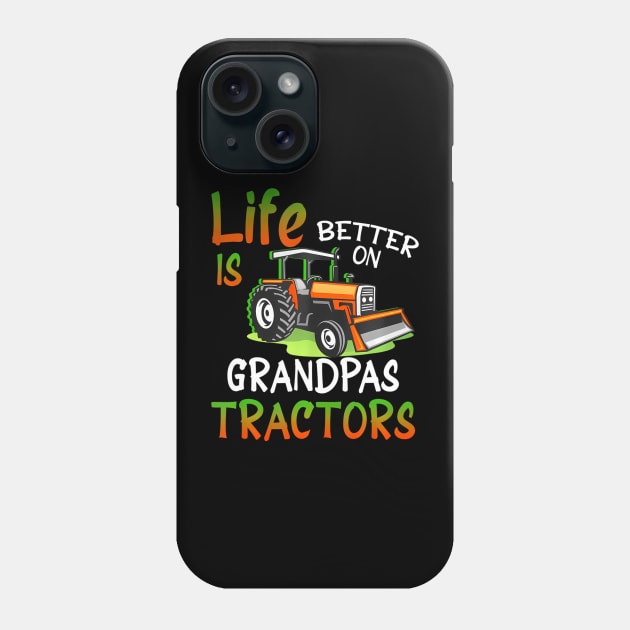 Life Is Better On Grandpas Tractor Farming Family Farmer Phone Case by mccloysitarh