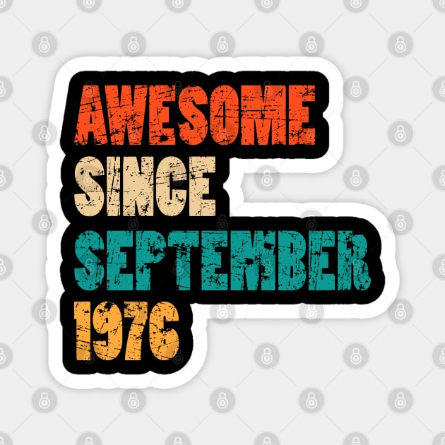 Awesome Since September 1976 43 Years Old Bday Gift 43rd Birthday Magnet by MFK_Clothes