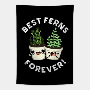 Best Ferns Forever Cute BFF Pun Tapestry