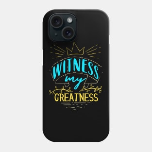 Witness My Greatness Mom Queen Mothers Day Fun Phone Case