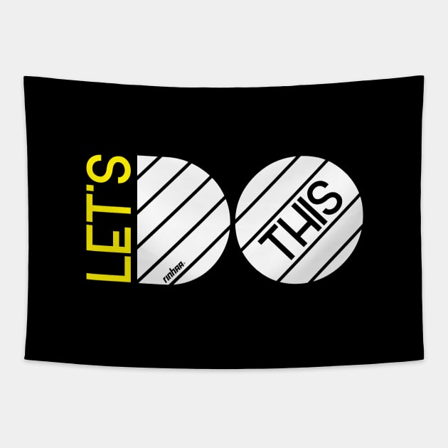 Lets Do This Tapestry by rinhaa studio