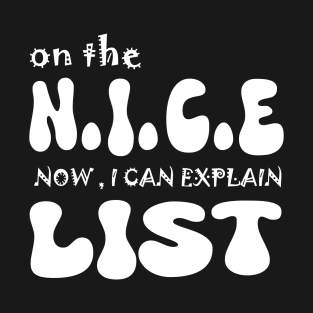 Christmas Humor: On the NICE List T-Shirt