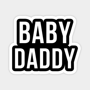 Baby Daddy | Funny New Father, Father's Day Dad Gift Humor Magnet